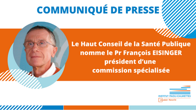 Le Haut Conseil de la Santé Publique nomme le PR François EISINGER président d’une commission spécialisée