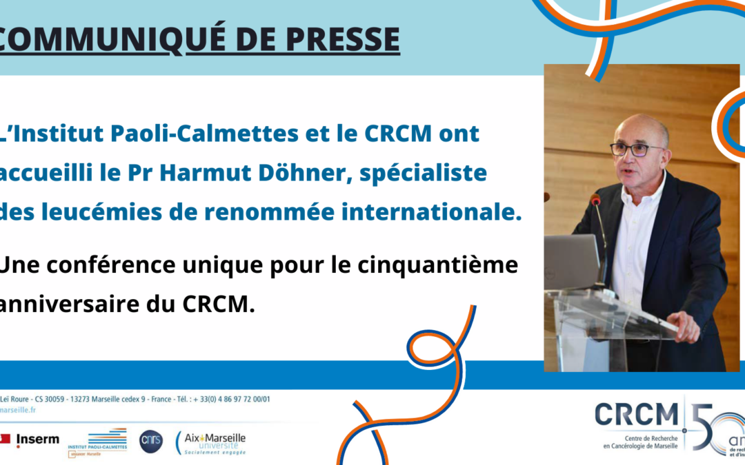 L’Institut Paoli-Calmettes et le CRCM ont accueilli le Pr Harmut Döhner, spécialiste des leucémies de renommée internationale. Une conférence unique pour le cinquantième anniversaire du CRCM