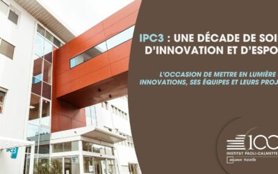 10 ans IPC3 : Une décade de soin, d’innovation et d’espoir pour le bâtiment IPC3 !