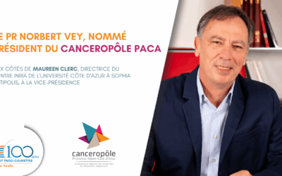 Le Pr Norbert Vey élu Président du Canceropôle Provence-Alpes-Côte d’Azur