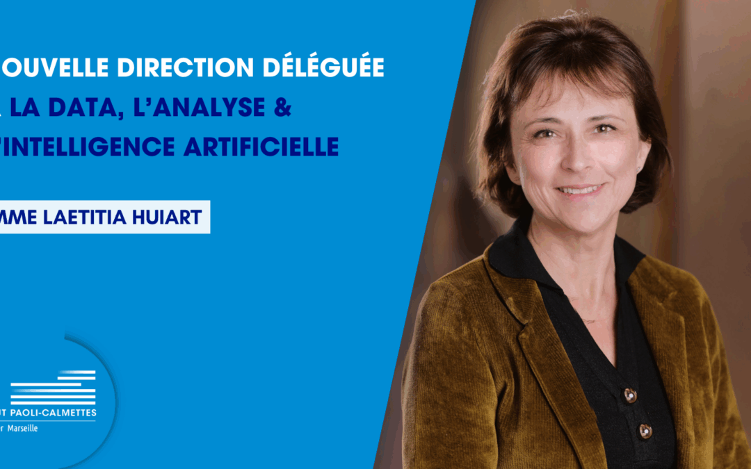 Nouvelle direction à l’Institut Paoli-Calmettes : Data, Analyse & Intelligence Artificielle